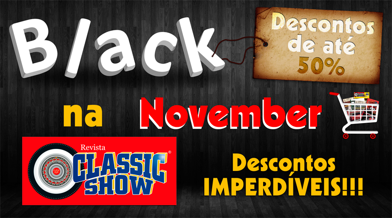 DESCONTOS: Black November na Classic Show