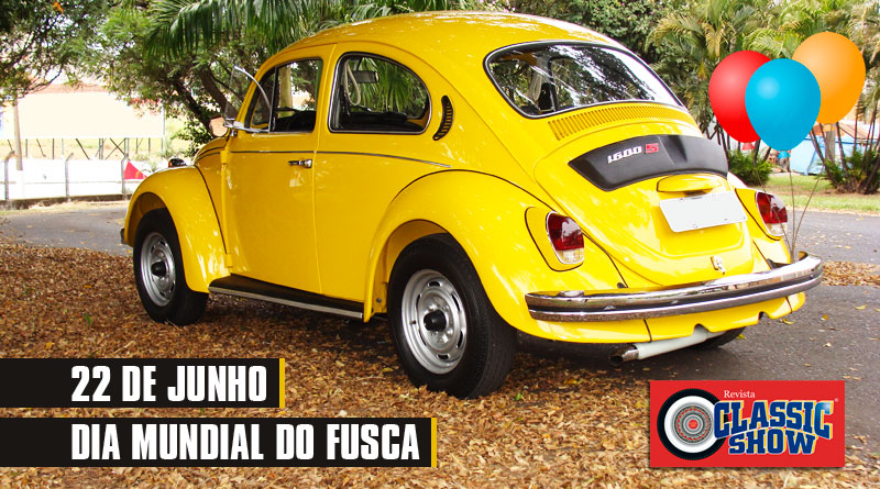 Dia 22 de junho, o Dia Mundial do Fusca