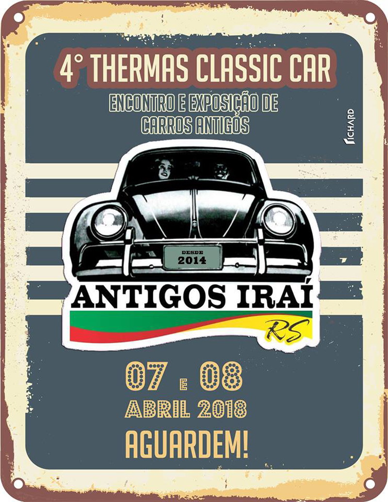 4º Thermas Classic Car - Encontro e Exposição de Carros Antigos - Iraí/RS
