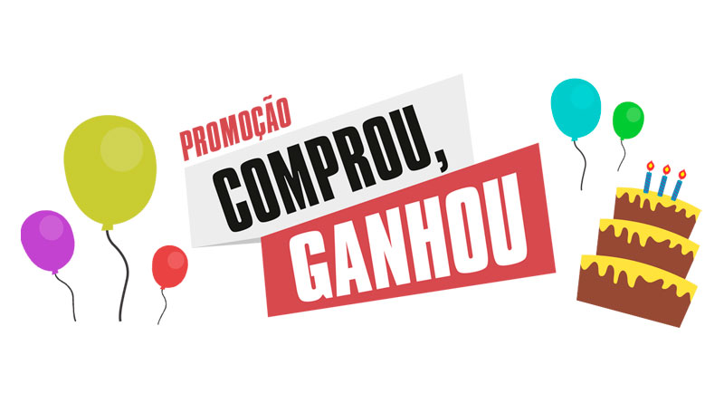 PROMOÇÃO: Comprou, GANHOU!