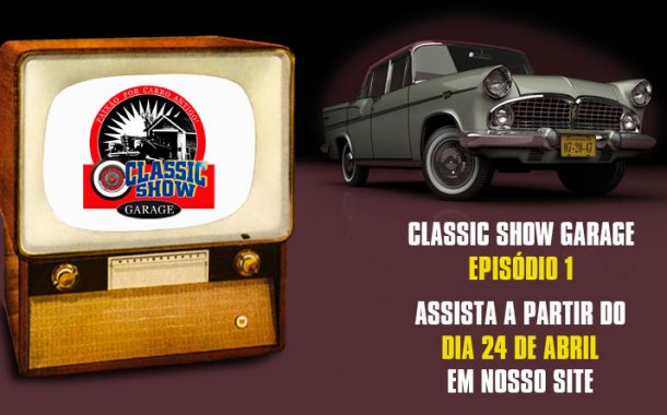 Classic Show Garage: episódio 01