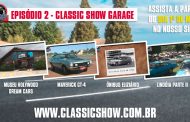 Classic Show Garage: episódio 02