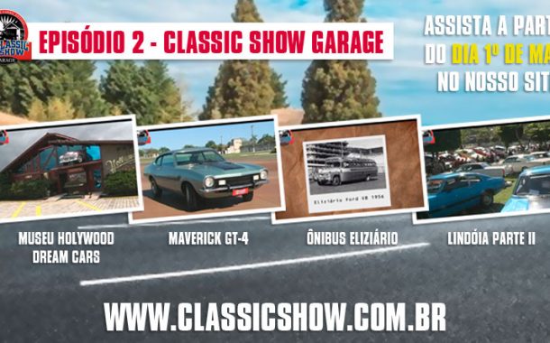 Classic Show Garage: episódio 02