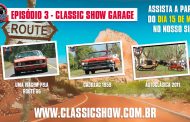 Classic Show Garage: episódio 03