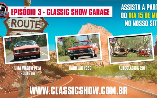 Classic Show Garage: episódio 03