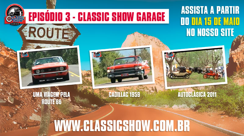 Classic Show Garage: episódio 03