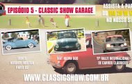 Classic Show Garage: episódio 05