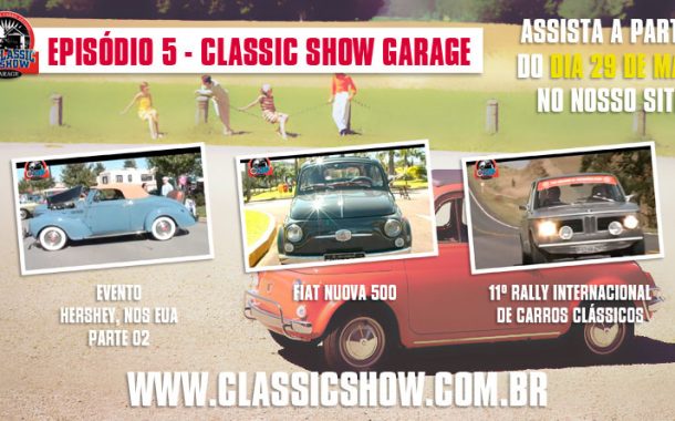 Classic Show Garage: episódio 05