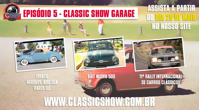 Classic Show Garage: episódio 05