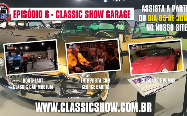 Classic Show Garage: episódio 06